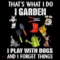 Thats What I Do I Garden I Play With Dogs And I Forget Coffee Mug thumb 5