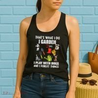 Thats What I Do I Garden I Play With Dogs And I Forget Women's Tank Top thumb 2