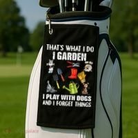 Thats What I Do I Garden I Play With Dogs And I Forget Golf Towel thumb 2