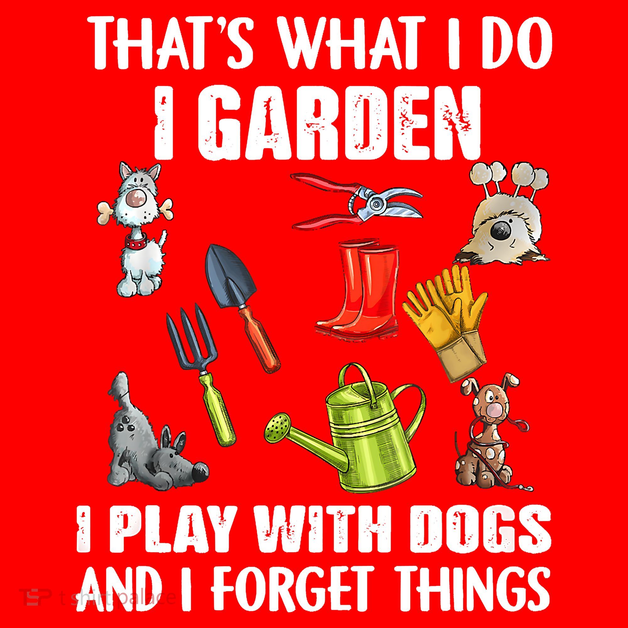 Thats What I Do I Garden I Play With Dogs And I Forget Santa Hat