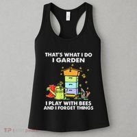 ThatS What I Do I Garden I Play With Bees & I Forget Things Women's Tank Top thumb 3