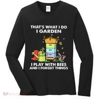 ThatS What I Do I Garden I Play With Bees & I Forget Things Women's Long Sleeve Shirt thumb 0