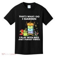 ThatS What I Do I Garden I Play With Bees & I Forget Things Kids T-Shirt thumb 0