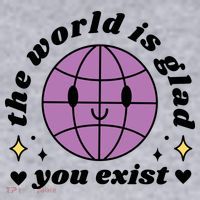 The World Is Glad You Exist Mental Health Women's Sweatshirt thumb 2