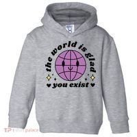 The World Is Glad You Exist Mental Health Toddler Hoodie thumb 0