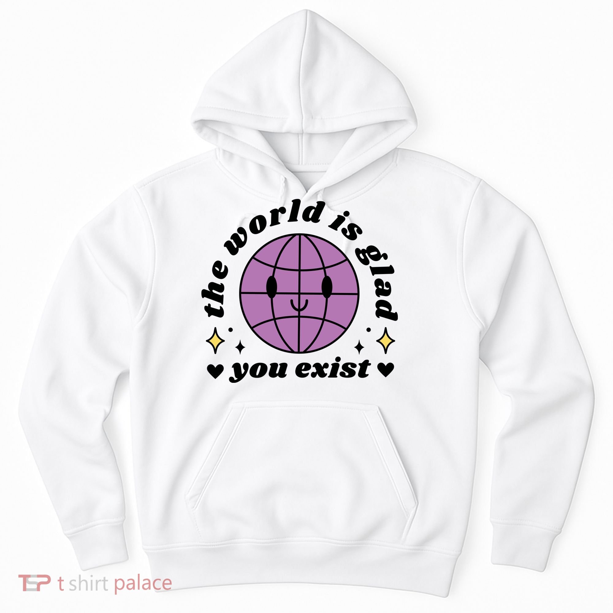 The World Is Glad You Exist Mental Health Hoodie