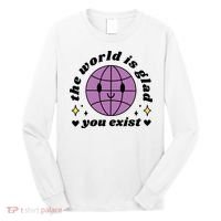The World Is Glad You Exist Mental Health Long Sleeve Shirt thumb 0