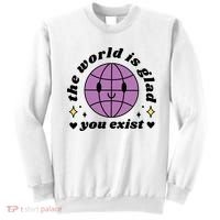 The World Is Glad You Exist Mental Health Sweatshirt thumb 0