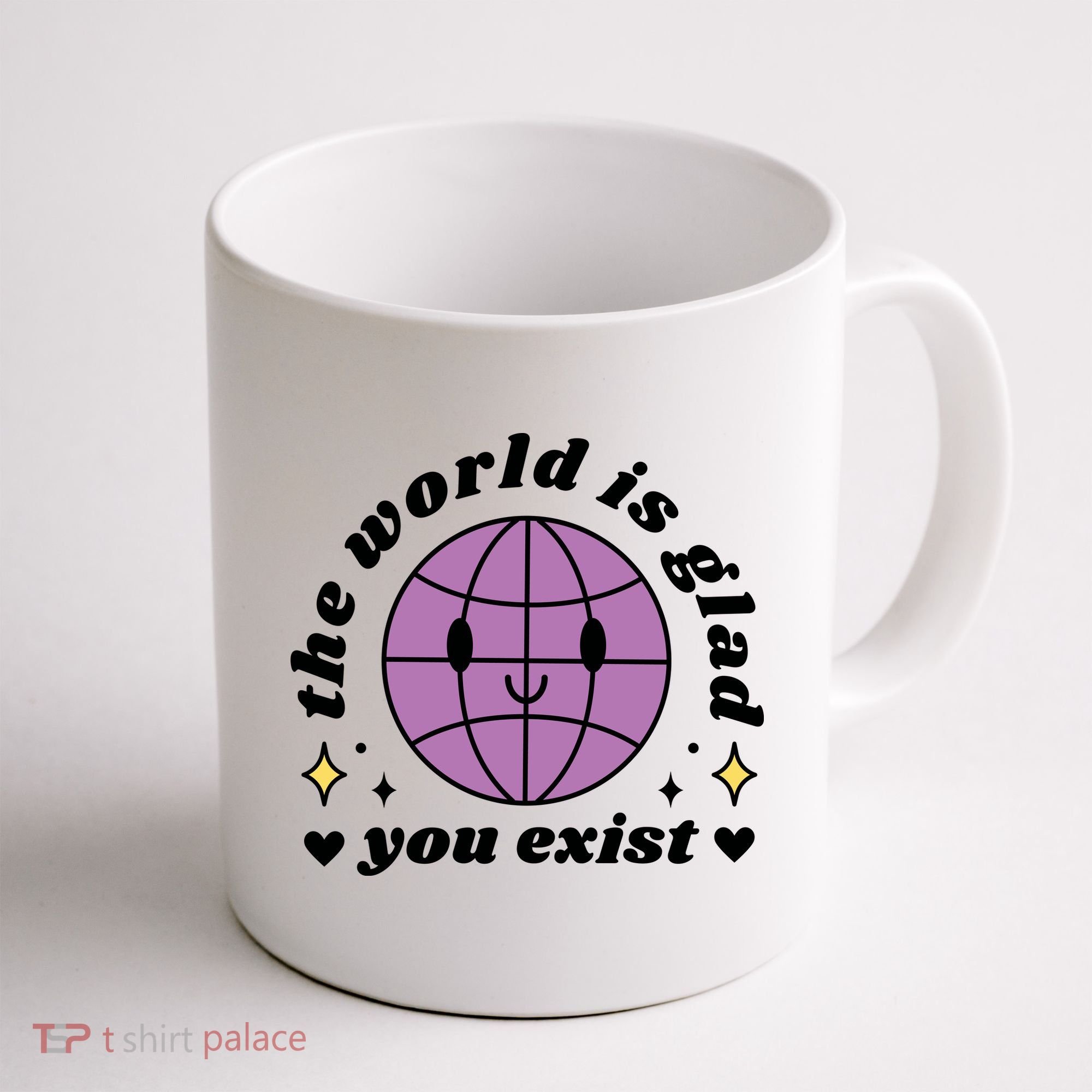 The World Is Glad You Exist Mental Health Coffee Mug