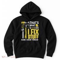 That's What I Do I Fix Stuff And I Know Things Funny Saying Hoodie thumb 0