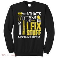 That's What I Do I Fix Stuff And I Know Things Funny Saying Sweatshirt thumb 0