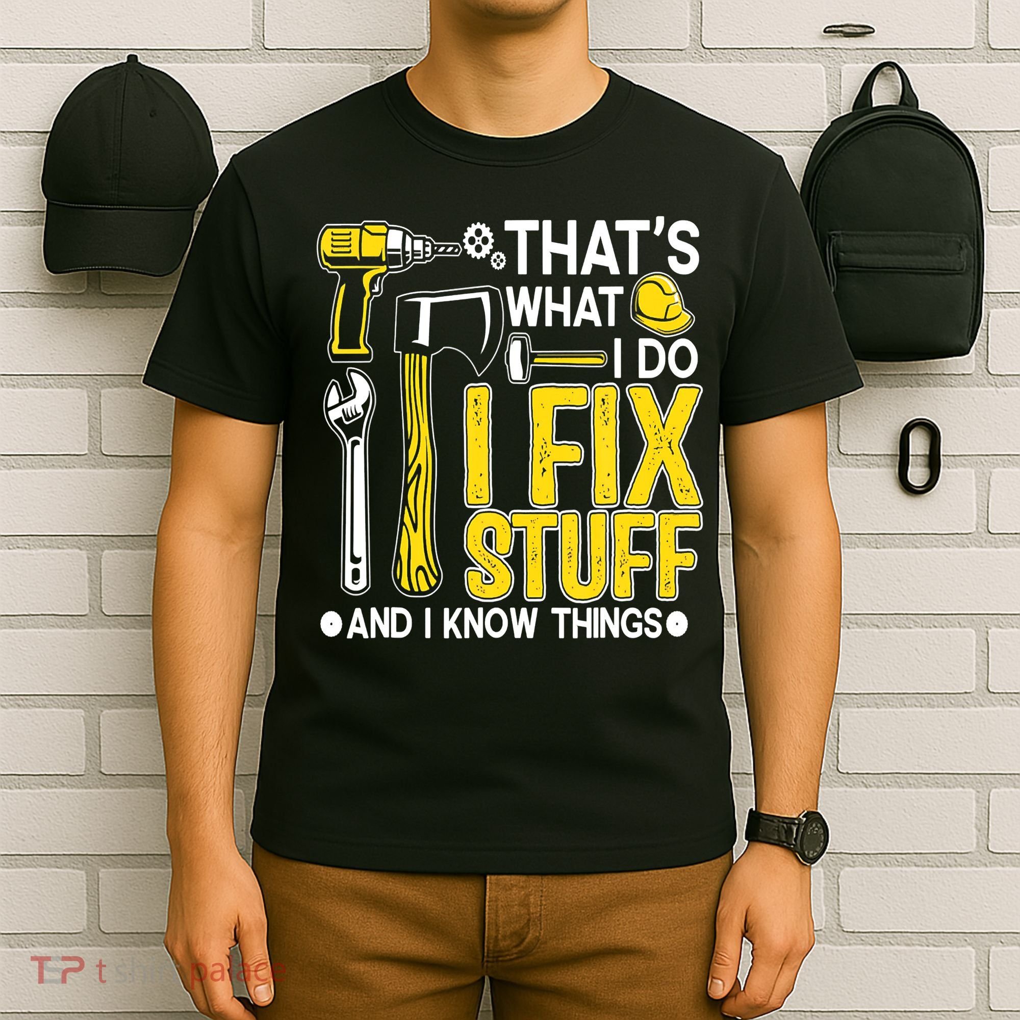 That's What I Do I Fix Stuff And I Know Things Funny Saying T-Shirt