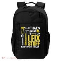 That's What I Do I Fix Stuff And I Know Things Funny Saying Backpack thumb 0