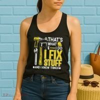 That's What I Do I Fix Stuff And I Know Things Funny Saying Women's Tank Top thumb 2