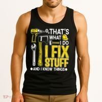 That's What I Do I Fix Stuff And I Know Things Funny Saying Tank Top thumb 3