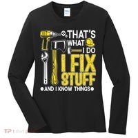 That's What I Do I Fix Stuff And I Know Things Funny Saying Women's Long Sleeve Shirt thumb 0