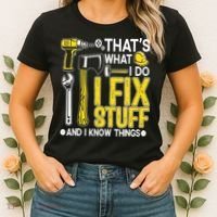 That's What I Do I Fix Stuff And I Know Things Funny Saying Women's T-Shirt thumb 2