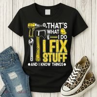 That's What I Do I Fix Stuff And I Know Things Funny Saying Women's T-Shirt thumb 3