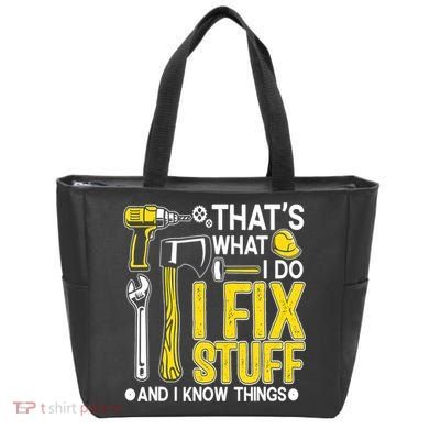 That's What I Do I Fix Stuff And I Know Things Funny Saying Tote Bag