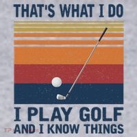 ThatS What I Do I Play Golf And I Know Things Women's Sweatshirt thumb 2