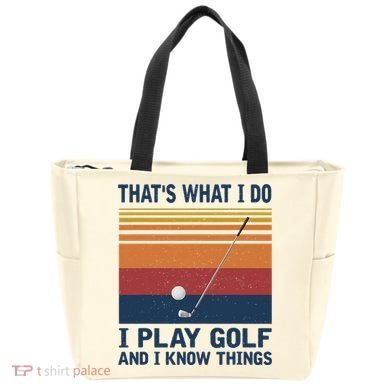 ThatS What I Do I Play Golf And I Know Things Tote Bag
