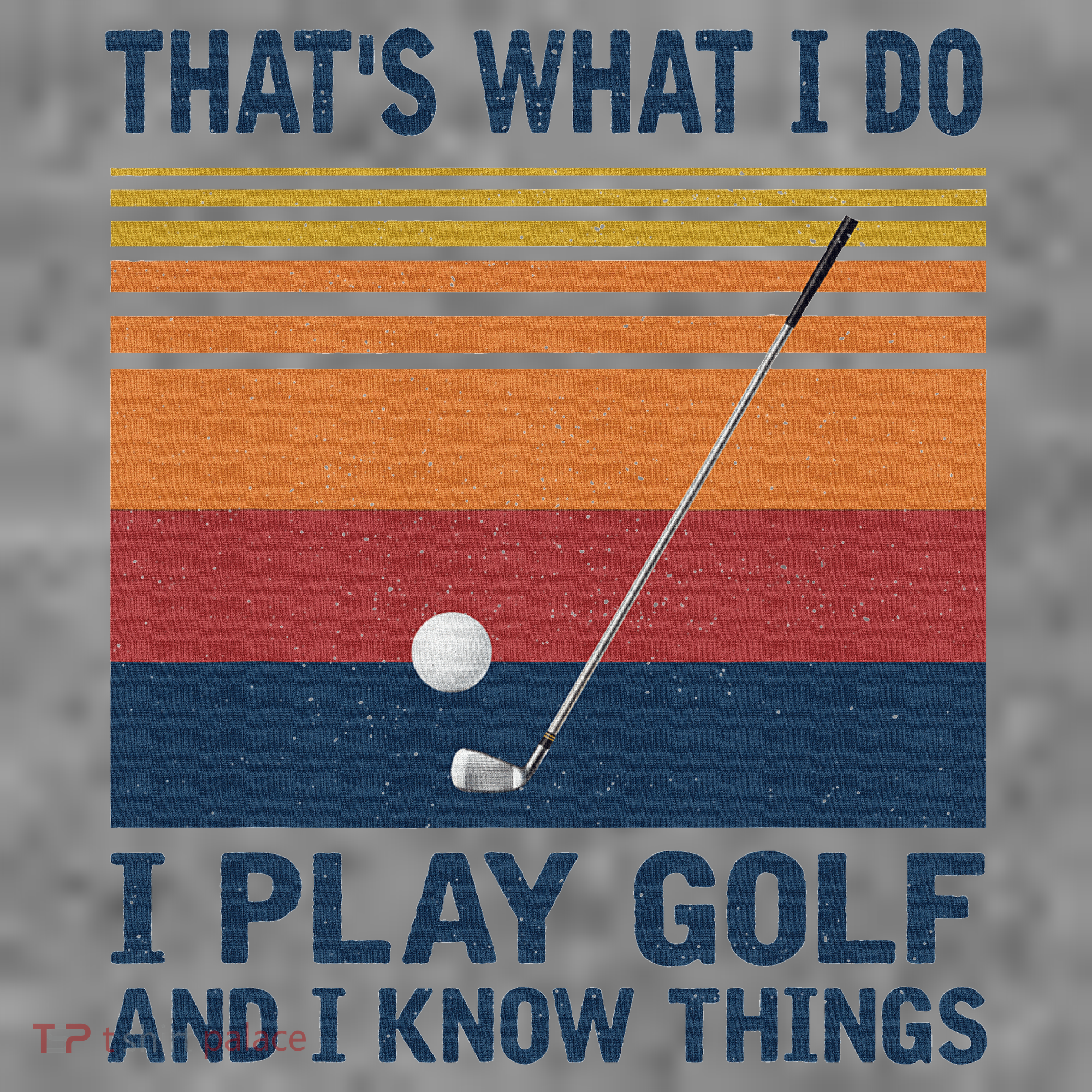 ThatS What I Do I Play Golf And I Know Things Toddler Hoodie