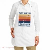 ThatS What I Do I Play Golf And I Know Things Apron thumb 2