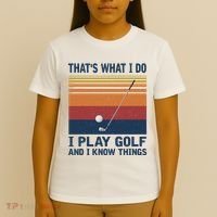 ThatS What I Do I Play Golf And I Know Things T-Shirt thumb 4