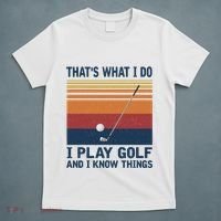 ThatS What I Do I Play Golf And I Know Things T-Shirt thumb 5