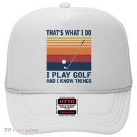 ThatS What I Do I Play Golf And I Know Things Hat thumb 0