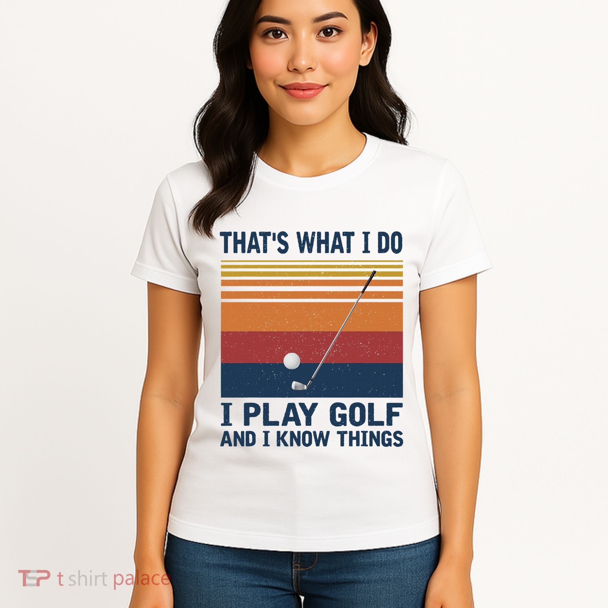 ThatS What I Do I Play Golf And I Know Things Women's T-Shirt