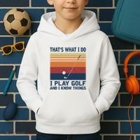 ThatS What I Do I Play Golf And I Know Things Kids Hoodie thumb 2