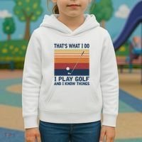 ThatS What I Do I Play Golf And I Know Things Kids Hoodie thumb 3