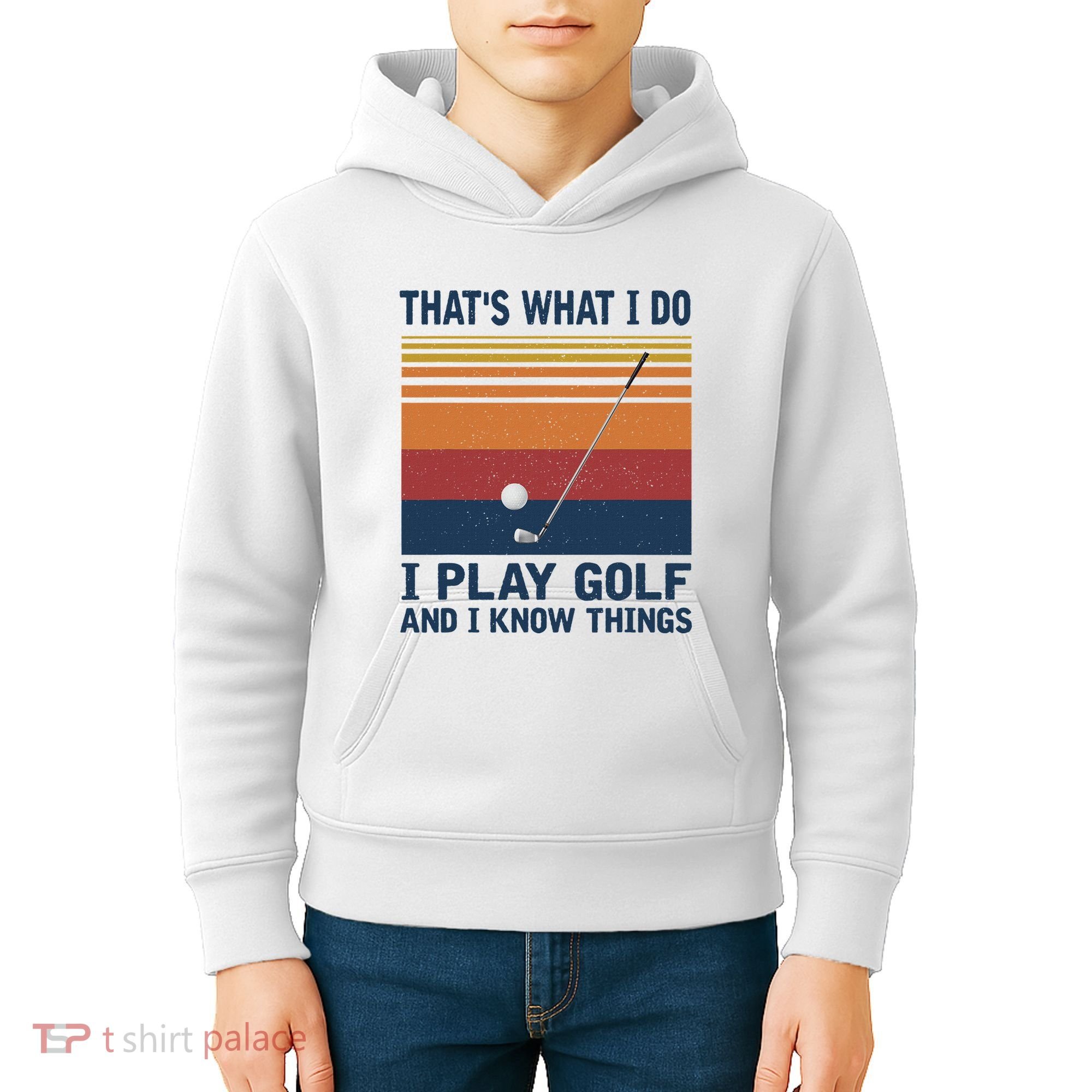 ThatS What I Do I Play Golf And I Know Things Kids Hoodie