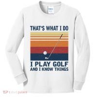 ThatS What I Do I Play Golf And I Know Things Kids Long Sleeve Shirt thumb 0