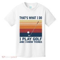 ThatS What I Do I Play Golf And I Know Things Kids T-Shirt thumb 0
