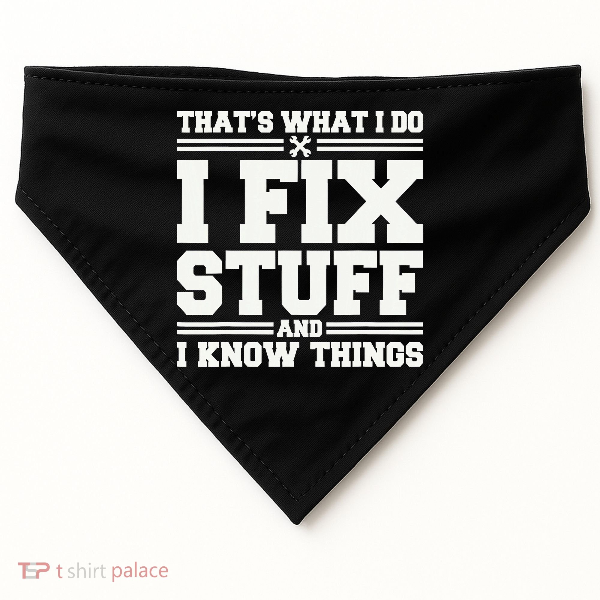 That's What I Do I Fix Stuff And I Know Things Funny Saying USA-Made Doggie Bandana