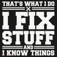 That's What I Do I Fix Stuff And I Know Things Funny Saying Long Sleeve Shirt thumb 2