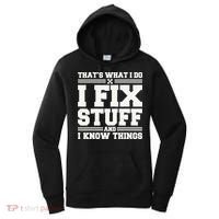 That's What I Do I Fix Stuff And I Know Things Funny Saying Women's Hoodie thumb 0