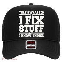 That's What I Do I Fix Stuff And I Know Things Funny Saying Hat thumb 0