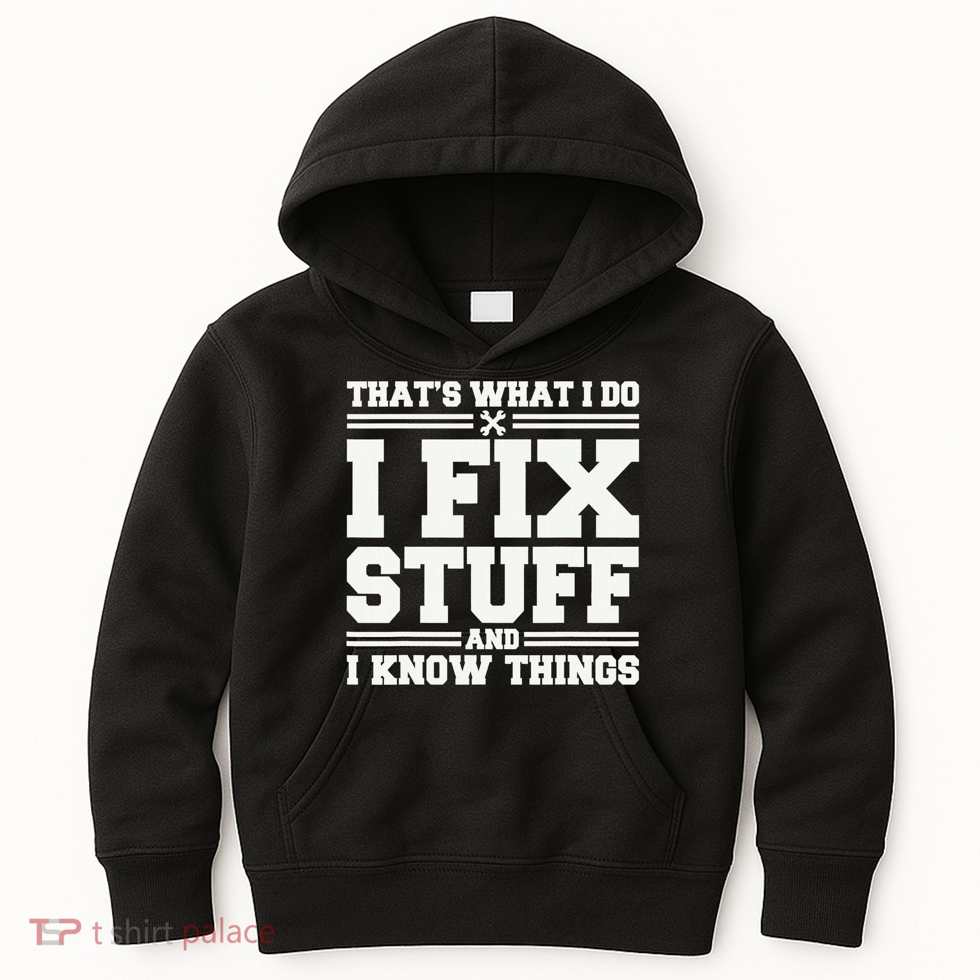 That's What I Do I Fix Stuff And I Know Things Funny Saying Kids Hoodie