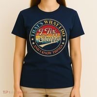 That's What I Do I Fix Stuff And I Know Things Retro Vintage T-Shirt thumb 4