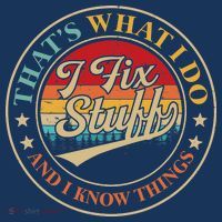 That's What I Do I Fix Stuff And I Know Things Retro Vintage T-Shirt thumb 7