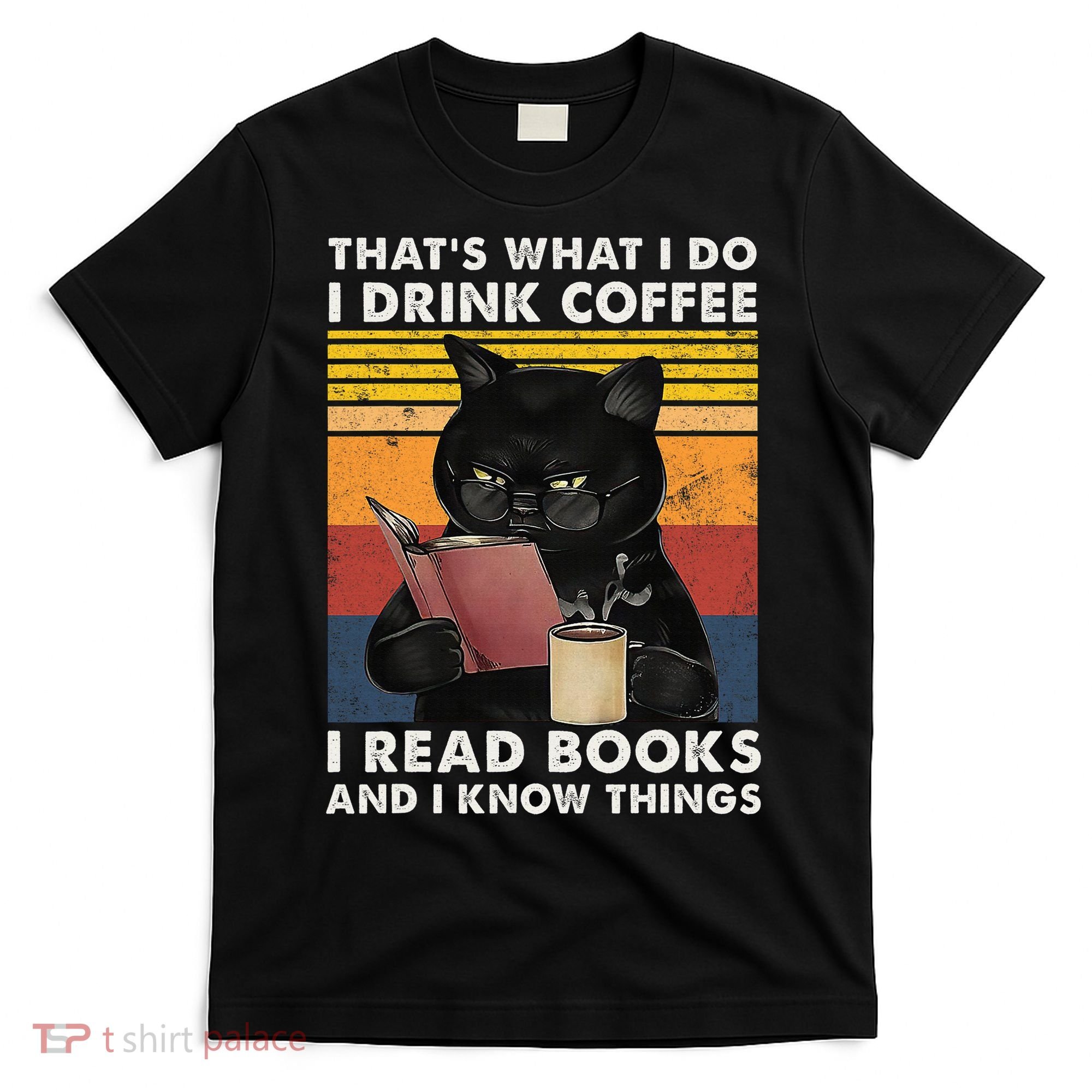 That's What I Do I Drink Coffee I Read Books Retro Black Cat T-Shirt