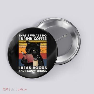 That's What I Do I Drink Coffee I Read Books Retro Black Cat Button