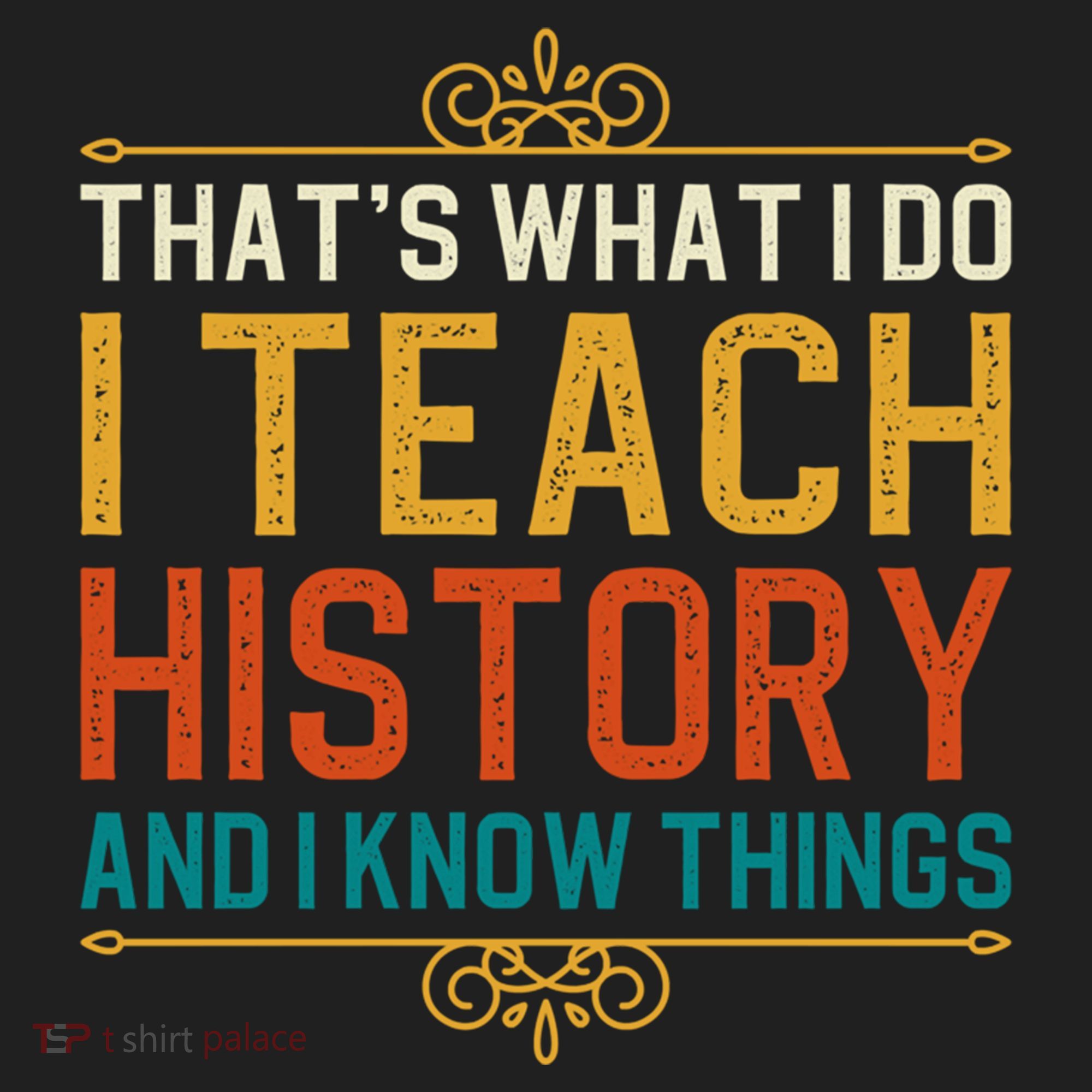 That's What I Do I Read History And I Know Things Teacher Gift Hat