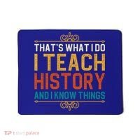 That's What I Do I Read History And I Know Things Teacher Gift Mousepad thumb 0