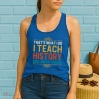 That's What I Do I Read History And I Know Things Teacher Gift Women's Tank Top thumb 2