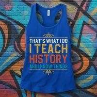 That's What I Do I Read History And I Know Things Teacher Gift Women's Tank Top thumb 3