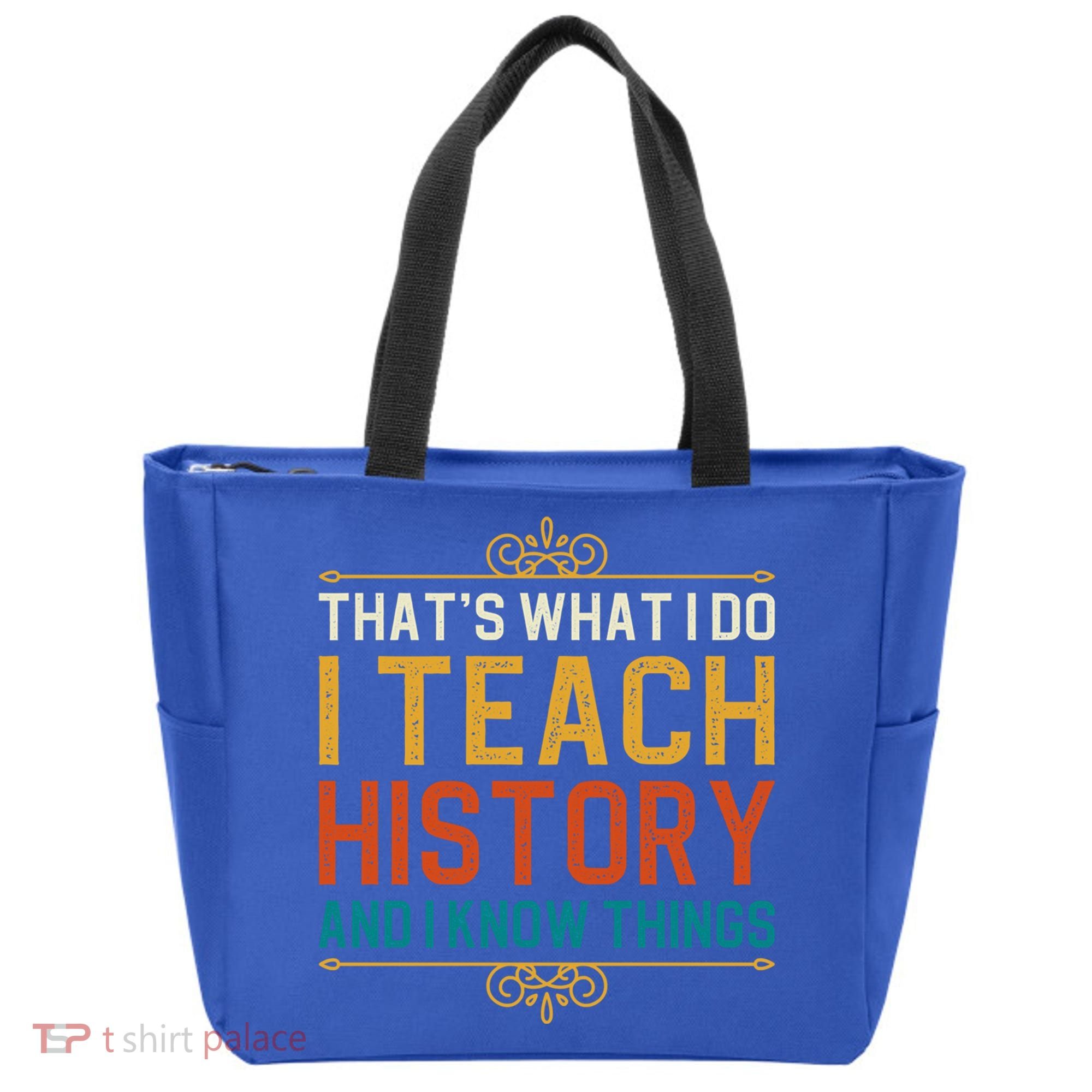 That's What I Do I Read History And I Know Things Teacher Gift Tote Bag